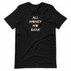 All Money No Bank T-Shirt