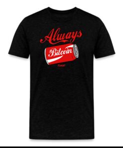 Always Bitcoin T-Shirt