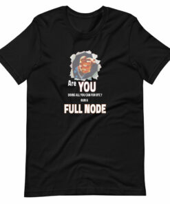 Are You Doing All You Can For BTC T-Shirt