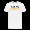 Ask Me About Bitcoin T-Shirt