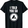 Avalanche T-Shirt I Told You So Hodler T-Shirt Avalanche
