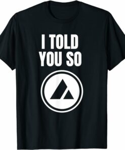 Avalanche T-Shirt I Told You So Hodler T-Shirt Avalanche