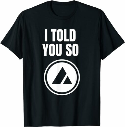 Avalanche T-Shirt I Told You So Hodler T-Shirt Avalanche