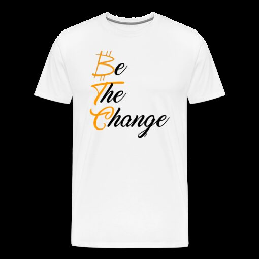 Be The Change BTC Bitcoin T-Shirt