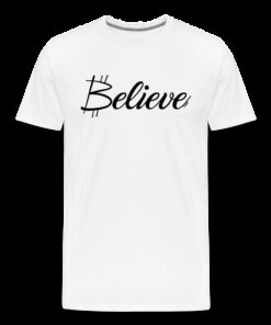 Believe Bitcoin T-Shirt