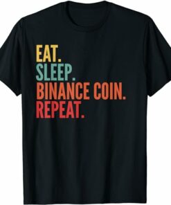 Binance T-shirt Eat Sleep Binance Coin Repeat