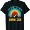 Binance T-shirt Life is Better With Binance Coin
