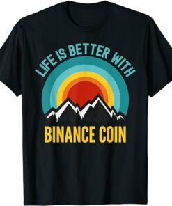 Binance T-shirt Life is Better With Binance Coin