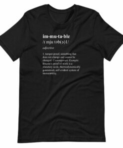 Bitcoin Is Immutable T-Shirt