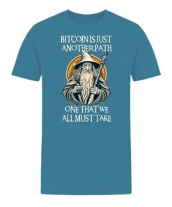 Bitcoin Is Just Another Path T-Shirt