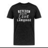 Bitcoin Is My Love Language T-Shirt