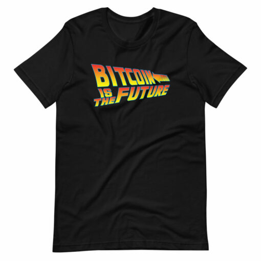 Bitcoin Is The Future T-Shirt