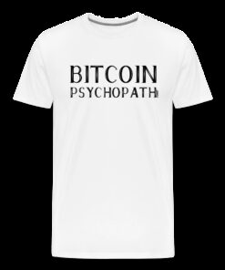 Bitcoin Psychopath T-Shirt