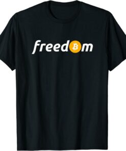 Bitcoin T-Shirt Means Freedom Btc Logo For Crypto Fans