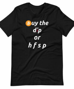 Buy The Dip Unisex Bitcoin T-Shirt