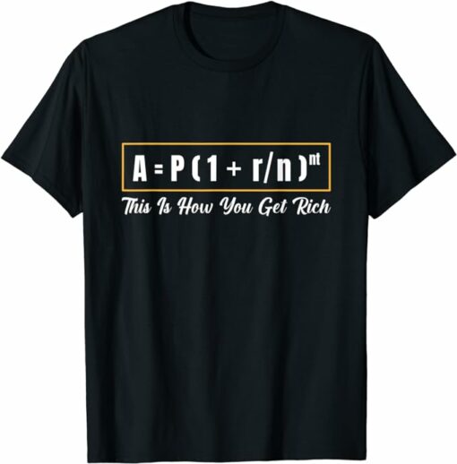 Compound T-Shirt Formula This Is How You Get Rich T-Shirt