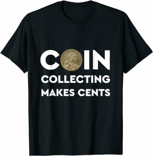 Cosmos T-Shirt Coin Collecting Makes Cents T-Shirt