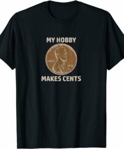 Cosmos T-Shirt Numismatics Collecting Makes Cents T-Shirt
