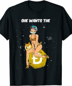 Dogecoin T-shirt Cryptocurrency She Wants The Dogecoin