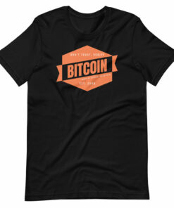Don’t Trust But Verify Bitcoin T-Shirt
