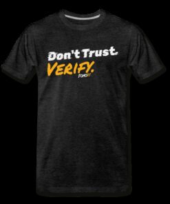Don’t Trust Verify Bitcoin T-Shirt