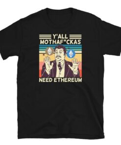 Ethereum T-Shirt Need Cryptocurrency Eth Logo Coin