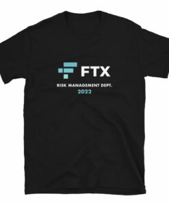 FTX Token T-Shirt FTX Risk Management Dept 2022
