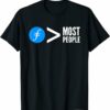 Filecoin T-Shirt Filecoin Greater Than Most People Funny