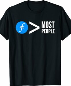 Filecoin T-Shirt Filecoin Greater Than Most People Funny