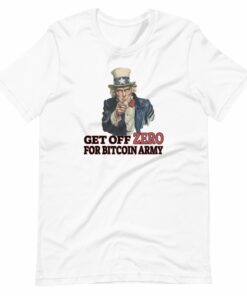 Get Off Zero For Bitcoin Army T-shirt