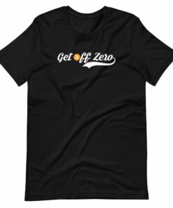 Get Off Zero T-Shirt