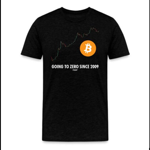 Going To Zero Since 2009 Bitcoin T-Shirt