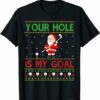 Holochain T-shirt Your Hole Is My Goal