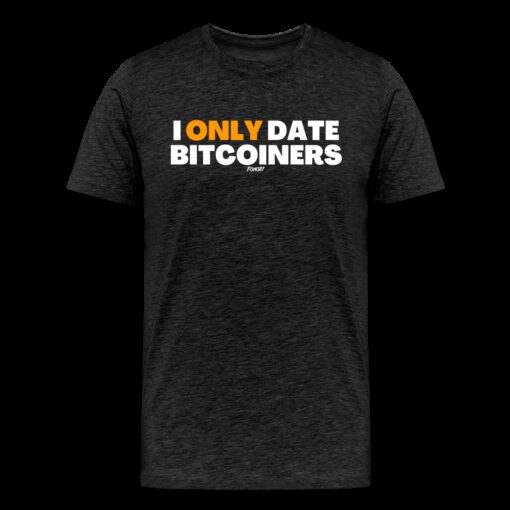 I Only Date Bitcoiners Bitcoin T-Shirt