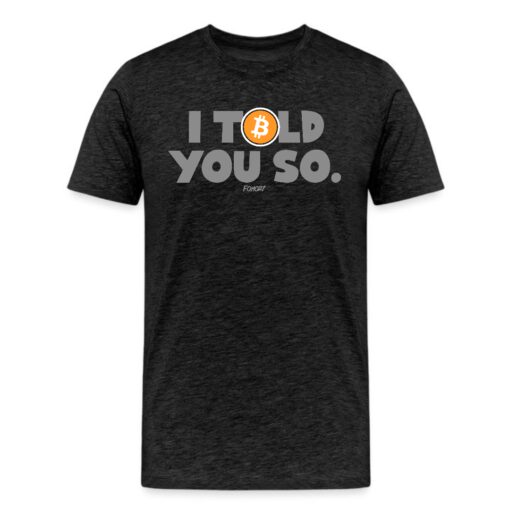 I Told You So Bitcoin T-Shirt