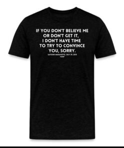 If You Don’t Believe Me Satoshi Quote Bitcoin T-Shirt