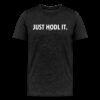 Just HODL It (White Lettering) Bitcoin T-Shirt