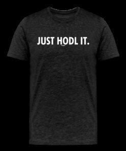 Just HODL It (White Lettering) Bitcoin T-Shirt
