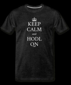 Keep Calm and HODL On Bitcoin T-Shirt