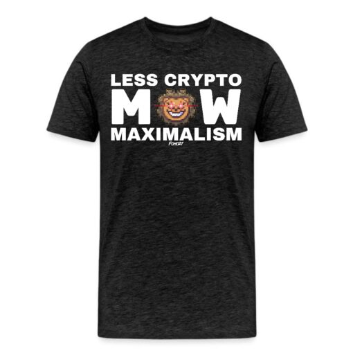 Less Crypto Mow Maximalism Bitcoin T-Shirt