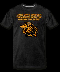 Lions Don’t Concern Themselves With The Opinions of Sheep Bitcoin T-Shirt