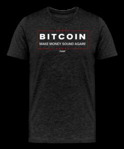 Make Money Sound Again Bitcoin T-Shirt
