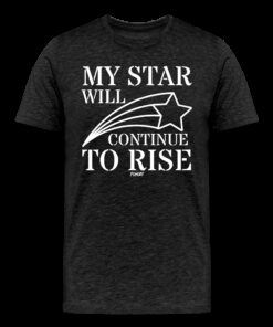 My Star Will Continue To Rise Bitcoin T-Shirt