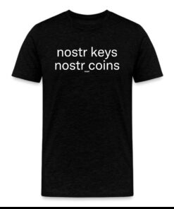 Nostr Keys Not Coins Bitcoin T-shirt