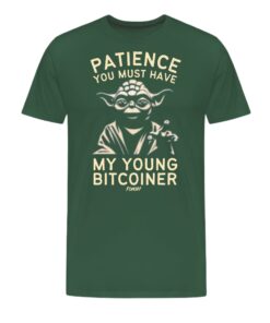 Patience You Must Have Bitcoin T-Shirt