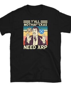 Ripple T-Shirt Ya’ll Mother Class Need XRP Cryptocurrency