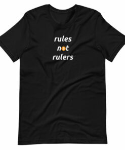 Rules Not Rulers Unisex Bitcoin T-Shirt