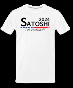 Satoshi For President 2024 (Black Lettering) Bitcoin T-Shirt