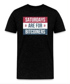 Saturdays Are For Bitcoiners Bitcoin T-Shirt