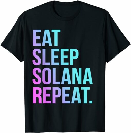 Solana T-Shirt Eat Sleep Solana Repeat Sol Coin T-Shirt